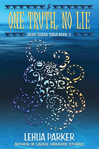 One Truth, No Lie: Niuhi Shark Saga Book 3