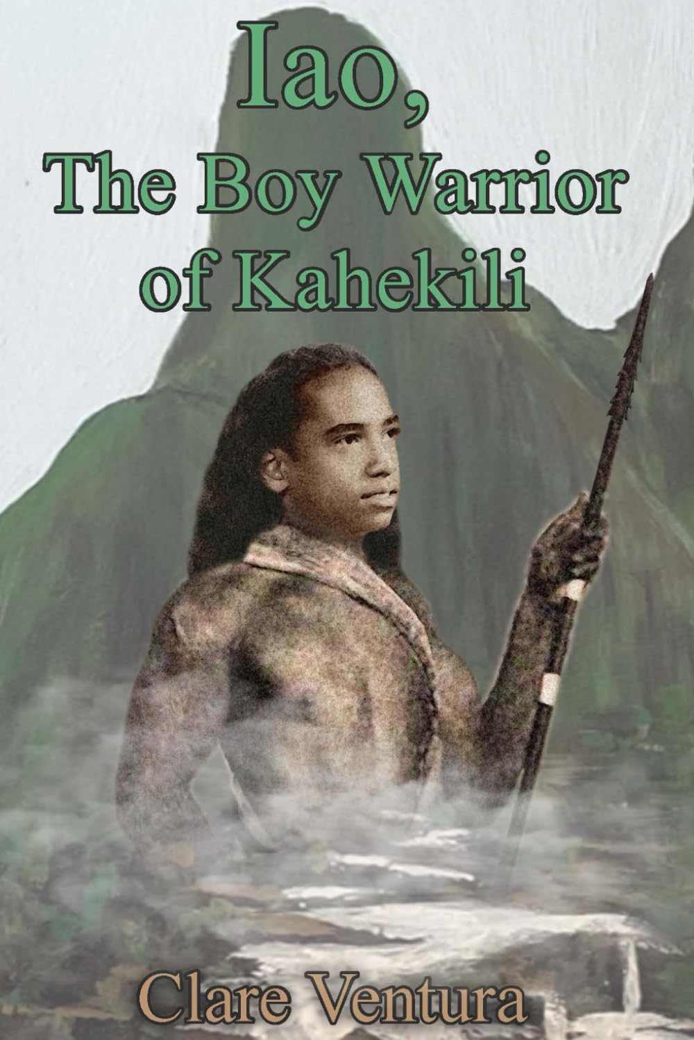Iao, The Boy Warrior of Kahekili cover