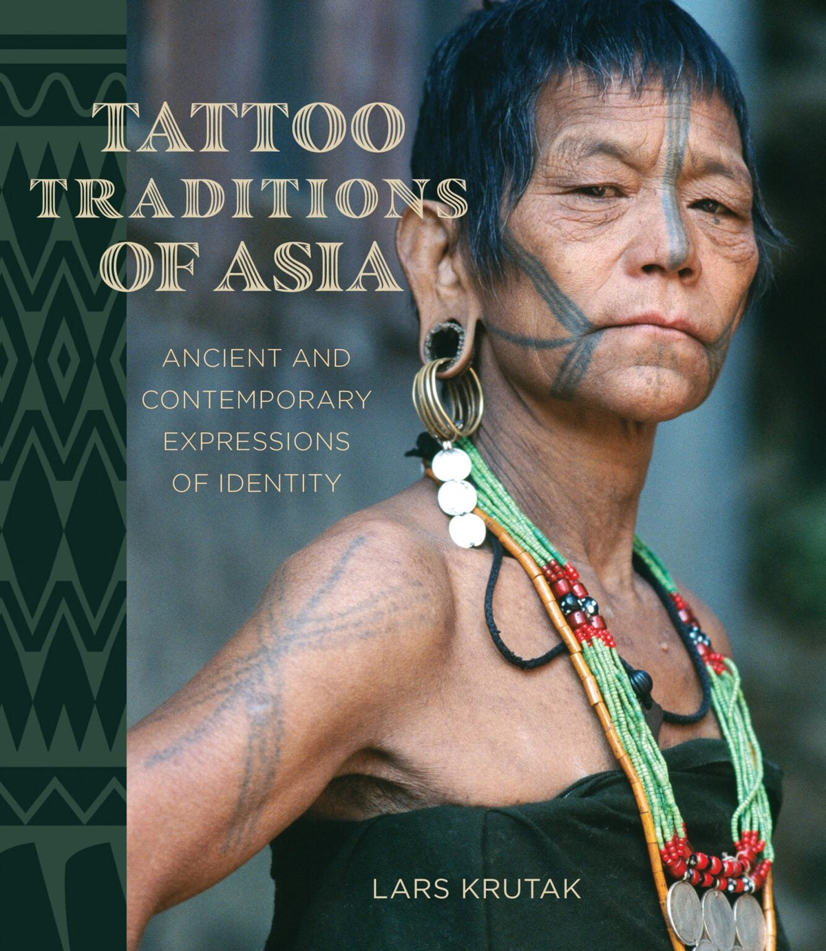 TATTOO TRADITIONS OF ASIA: ANCIENT AND CONTEMPORARY EXPRESSIONS OF IDENTITY