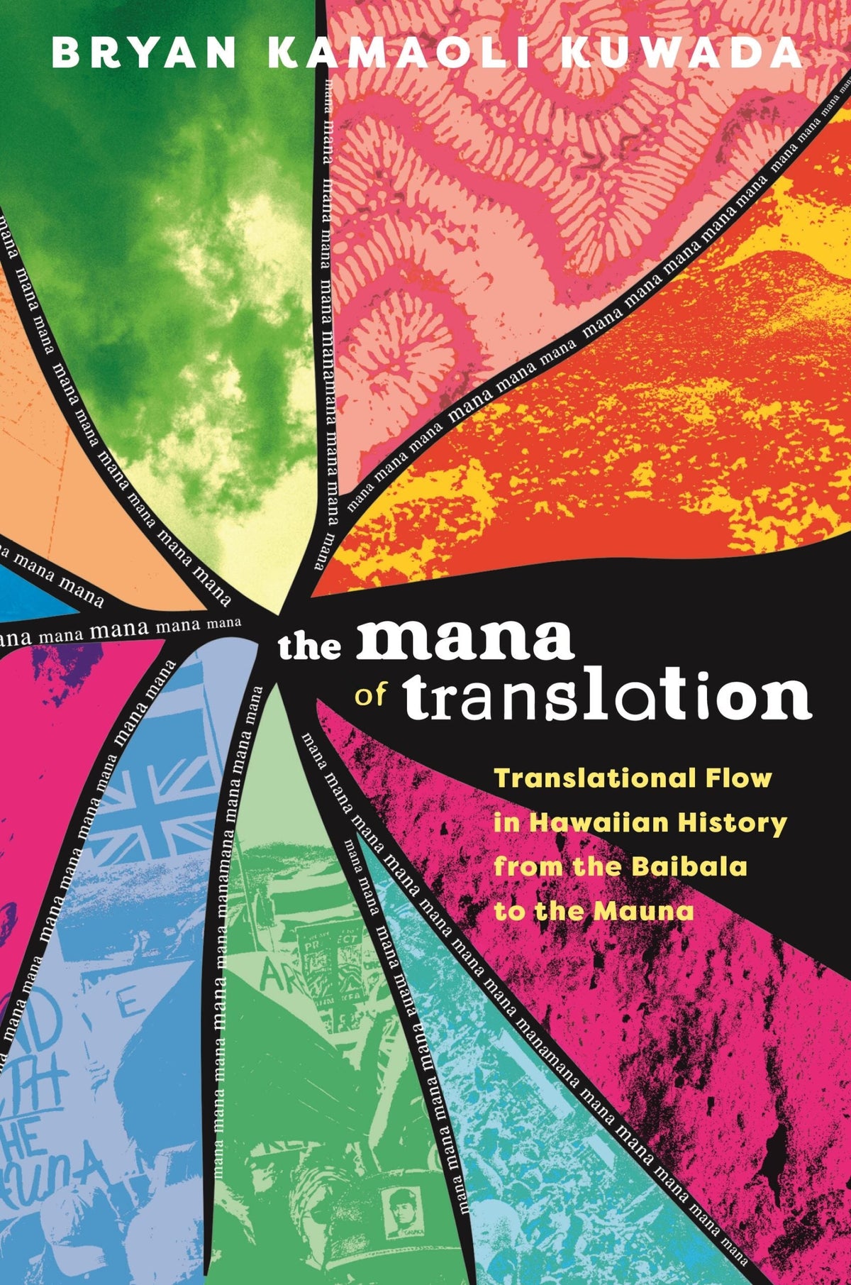 THE MANA OF TRANSLATION: TRANSLATIONAL FLOW IN HAWAIIAN HISTORY FROM THE BAIBALA TO THE MAUNA