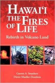 Hawaii The Fires of Life Rebirth in Volcano Land