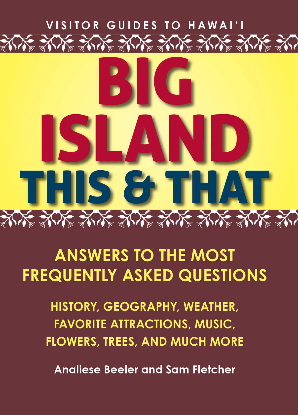Big Island This &amp; That: Answers to the Most Frequently Asked Questions cover