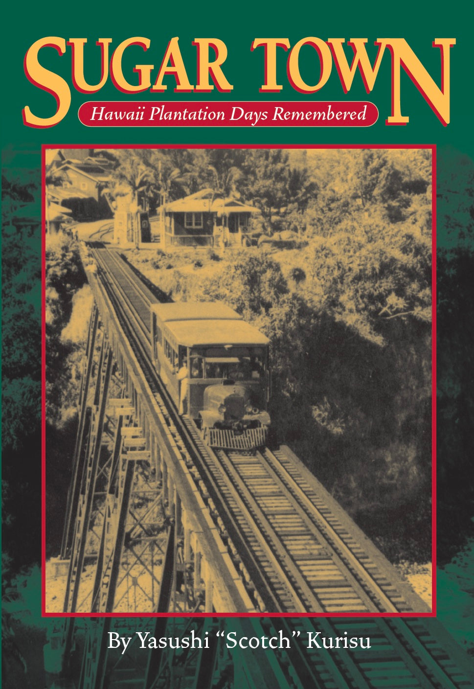 Sugar Town: Hawaiʻi’s Plantation Days Remembered cover