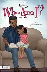 Daddy Who Am I?