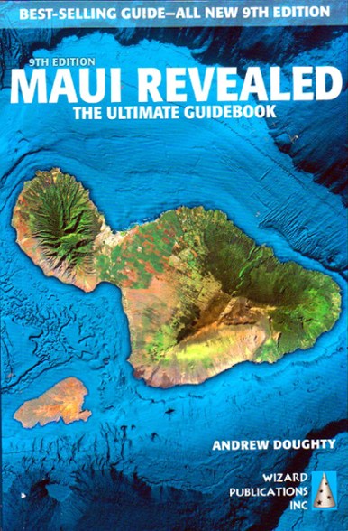 Maui Revealed: The Ultimate Guidebook, 9th Edition