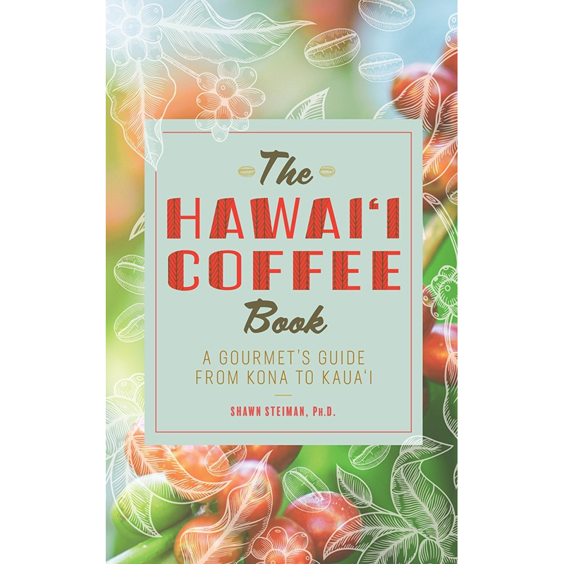C - Hawaii Coffee Book: A Gourmet's Guide from Kona to Kauai, The