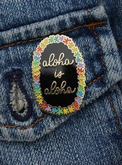 Aloha is Aloha Lei Pin