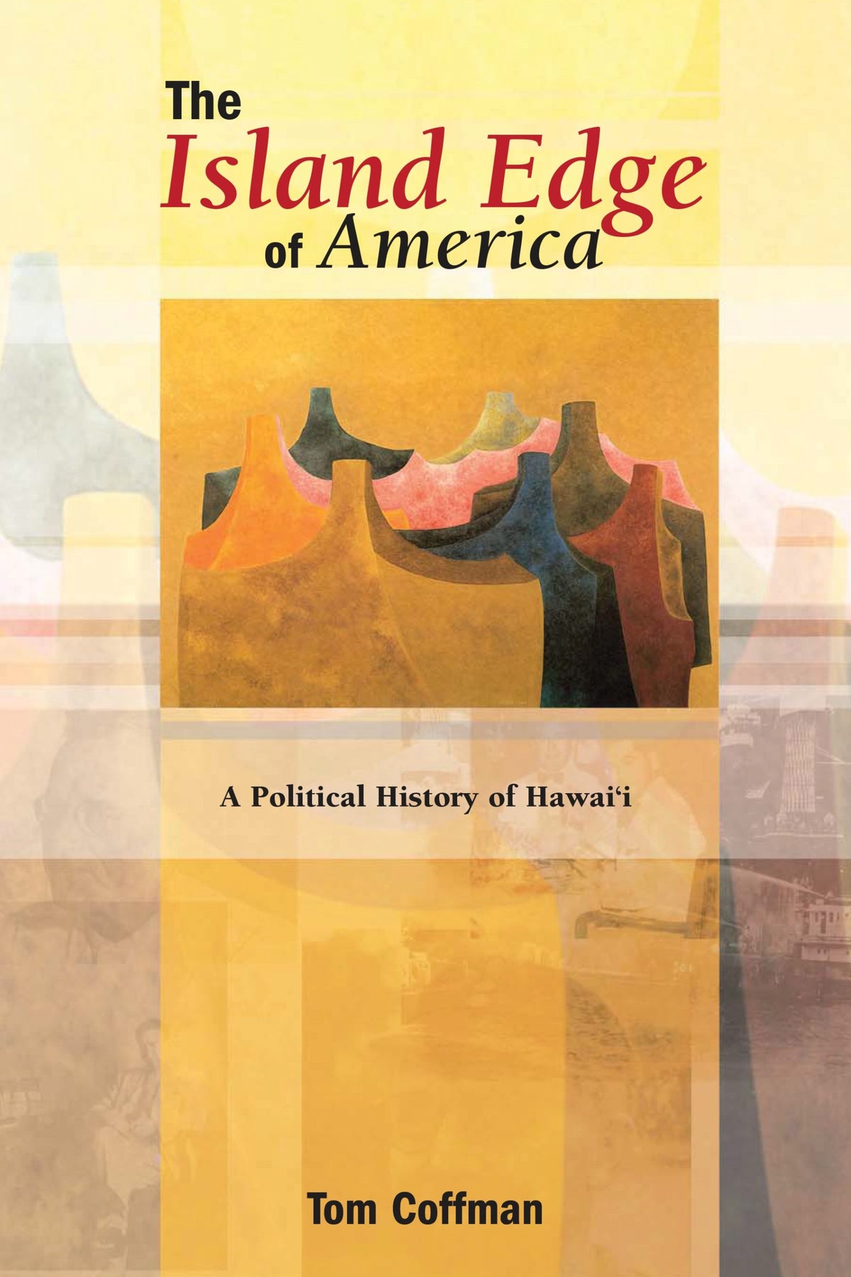 Island Edge of America: A Political History of Hawaii, The