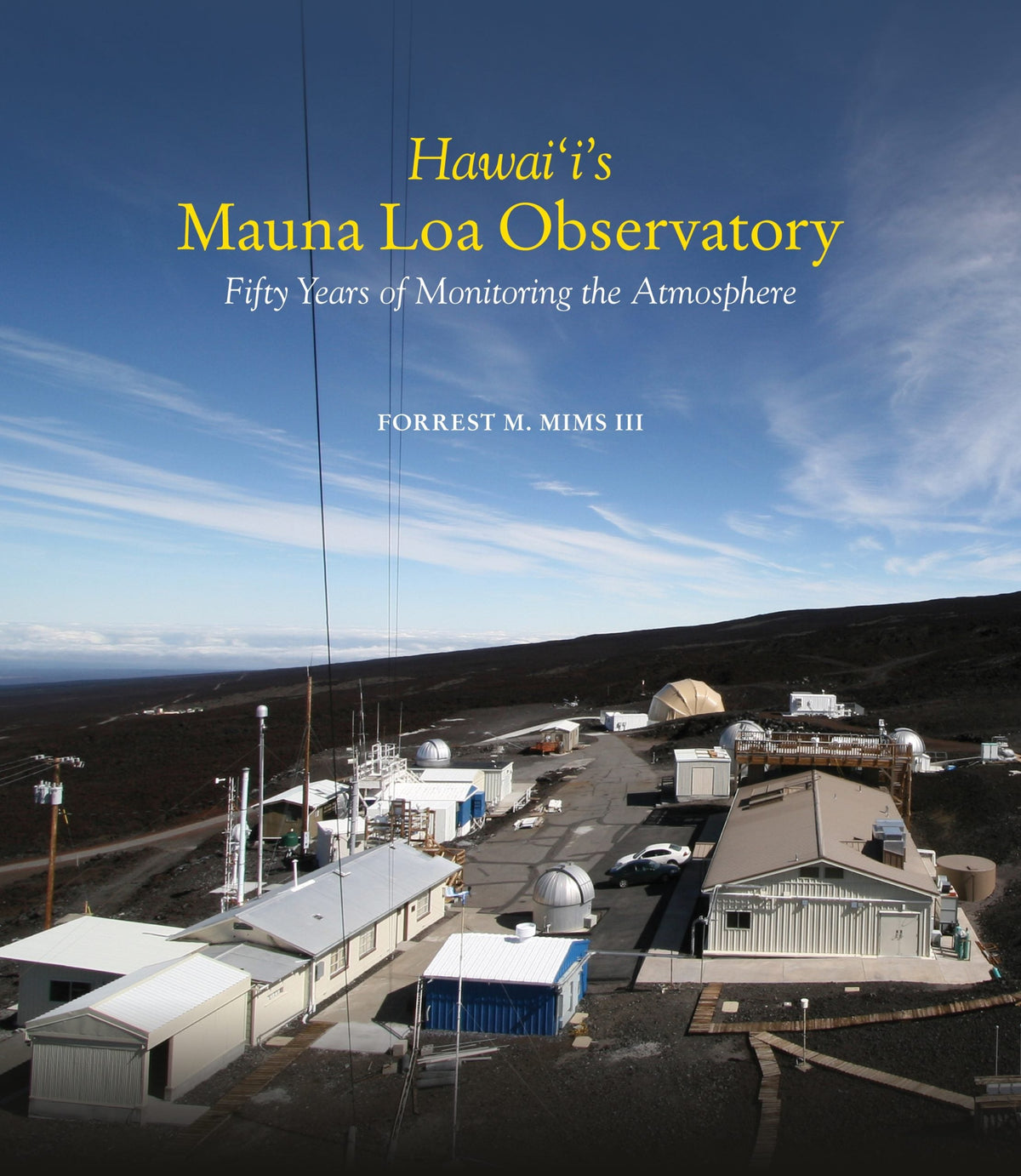 Hawaii's Mauna Loa Observatory: Fifty Years of Monitoring the Atmosphere