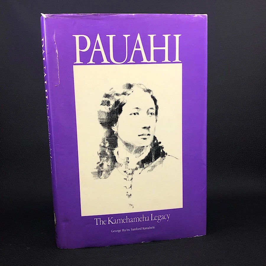 Pauahi, The Kamehameha Legacy