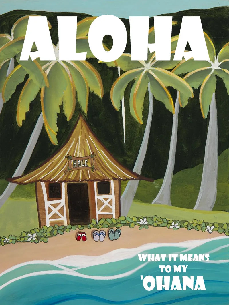 Aloha - "What it Means to My ʻOhana and Yours"